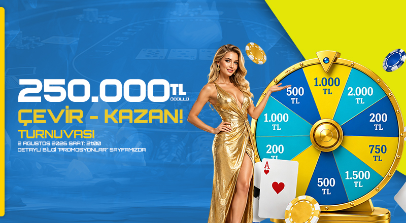 250.000₺ Ödüllü Çevir-Kazan'a Özel Texas Holdem Turnuvası