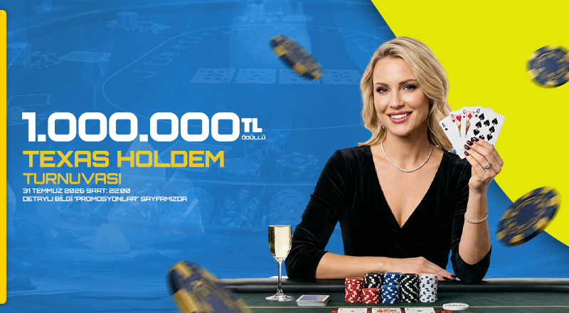 1.000.000₺ Ödüllü Texas Holdem Turnuvası